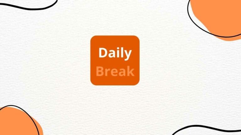 daily break