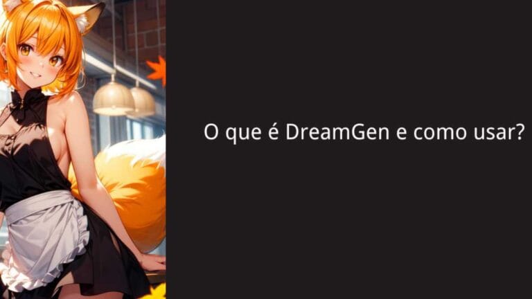 O que é DreamGen e como usar